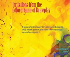 Irritations from the Colorground of Drawplay 1732237336 Book Cover