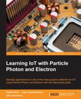 Learning Iot with Particle Photon and Electron 1785885294 Book Cover