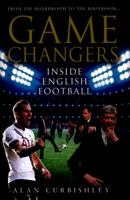 Game Changers: Inside English Football: From the Boardroom to the Bootroom 000820585X Book Cover