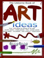 The Usborne Book of Art Ideas