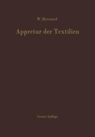 Appretur Der Textilien: Mechanische Und Chemische Technologie Der Ausrustung 3642929346 Book Cover
