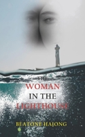 The Woman in the Lighthouse B08R7XYHTZ Book Cover