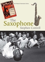 The Saxophone 0300100418 Book Cover