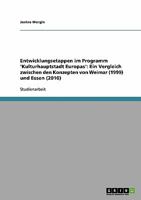 Entwicklungsetappen im Programm 'Kulturhauptstadt Europas'. Ein Vergleich zwischen den Konzepten von Weimar (1999) und Essen 363867410X Book Cover