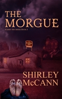 The Morgue: The Scarry Inn, Book 3 B08W7SQJ8L Book Cover
