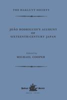 Joao Rodrigues's Account of Sixteenth Century Japan 0904180735 Book Cover