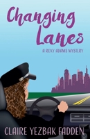 Changing Lanes: A Roxy Adams Mystery B0DYYN9N4S Book Cover