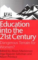 Education into the 21st Century: Dangerous Terrain for Women? 0750706570 Book Cover