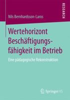 Wertehorizont Besch�ftigungsf�higkeit Im Betrieb: Eine P�dagogische Rekonstruktion 3658197463 Book Cover