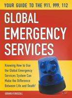 Your Guide to the 911,999, 112 Global Emergency Services: Knowing How to Use the Global Emergency Services System Can Make the Difference Between Life and Death! 0957430752 Book Cover