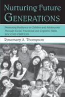 Nurturing Future Generations: Promoting Resilience in Children and Adolescents Through Social, Emotional, and Cognitive Skills 041595097X Book Cover