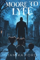 Moore to Lyfe B0F1DH5LB1 Book Cover