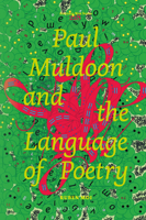 The Language of Paul Muldoon (Costerus, New, 228) 9004355103 Book Cover