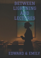 Between Lightning and Lectures B0F9QS52DK Book Cover