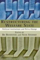 Restructuring the Welfare State: Political Institutions and Policy Change 0312296282 Book Cover