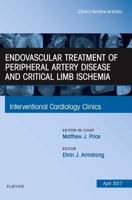 Endovascular Treatment of Peripheral Artery Disease and Critical Limb Ischemia, an Issue of Interventional Cardiology Clinics 0323524133 Book Cover