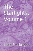 The Starlights. Volume 1 B0GLY9BJYC Book Cover