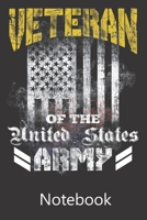 Veteran of The United States Army: Notebook, Composition Book for School Diary Writing Notes, Taking Notes, Recipes, Sketching, Writing, Organizing, Christmas Birthday Gifts 1677155949 Book Cover