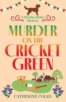 Murder on the Cricket Green 1804150916 Book Cover