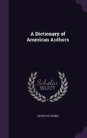 A Dictionary of American Authors 9353951364 Book Cover