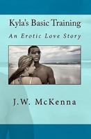 Kyla's Basic Training 1449957358 Book Cover