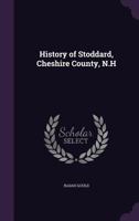 History of Stoddard, Cheshire County, N.H 1341509168 Book Cover