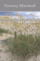 Trouble on Tybee B0BLR57BNH Book Cover