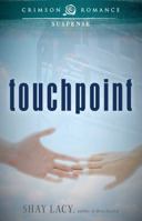 Touchpoint (Crimson Romance) 1440562091 Book Cover
