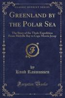 Greenland by the Polar Sea 1015534619 Book Cover