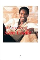 The Murder of Sam Cooke 0368413225 Book Cover
