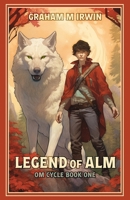 Legend of Alm: Om Cycle Book One (The Om Cycle) B0DF7MJW21 Book Cover