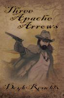 Three Apache Arrows 1612963668 Book Cover