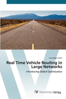 Real Time Vehicle Routing in Large Networks: Introducing Global Optimization 3836421712 Book Cover