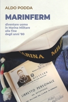 Marinferm: Diventare uomo in Marina Militare alla fine degli anni Ottanta (Italian Edition) B0CM14MGGC Book Cover