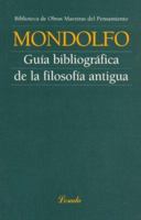 Guia Bibliografica de La Filosofia Antigua 9500393840 Book Cover