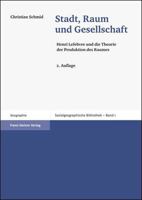 Stadt, Raum Und Gesellschaft: Henri Lefebvre Und Die Theorie Der Produktion Des Raumes 3515096914 Book Cover