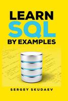 Learn SQL by Examples: Examples of SQL Queries and Stored Procedures for MySQL and Oracle 1546996346 Book Cover