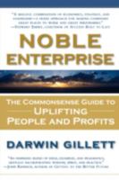 NOBLE ENTERPRISE: The Commonsense Guide to Uplifting People and Profits 1605201189 Book Cover