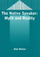 The Native Speaker: Myth and Reality (Bilingual Education and Bilingualism , 38) 1853596221 Book Cover
