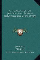 A Translation Of Juvenal And Persius Into English Verse 1165271788 Book Cover