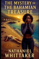 The Bahamian Mystery Treasure: Pirates Bloodshed B0FQ356Z9C Book Cover