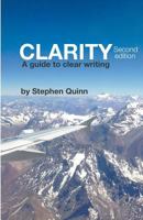 Clarity : A Guide to Clear Writing (Second Edition) 178723276X Book Cover