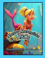 Merry Mermaids ABC's: A bejeweled look at the Alphabet B0H2Q863DK Book Cover
