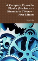 A Complete Course in Physics (Mechanics->Kinematics Theory) - First Edition 1387745115 Book Cover