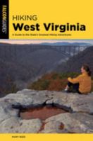 Hiking West Virginia: A Guide to the State's Greatest Hiking Adventures (State Hiking Guides Series) 0762781270 Book Cover