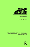 Urban America Examined: A Bibliography 0815379161 Book Cover