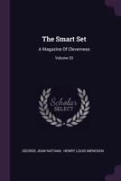 The Smart Set: A Magazine Of Cleverness, Volume 33... 1378506219 Book Cover