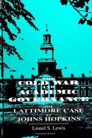 The Cold War and Academic Governance: The Lattimore Case at Johns Hopkins (Suny Series, Frontiers in Education) 0791414949 Book Cover