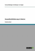 Gesundheitsf�rderung in Schulen 3638942449 Book Cover
