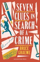 Seven Clues in Search of a Crime 1899000267 Book Cover